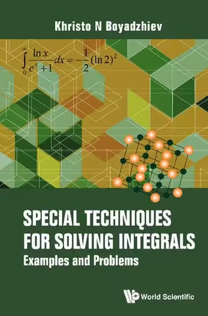 خرید و دانلود نسخه کامل کتاب Special Techniques For Solving Integrals: Examples And Problems