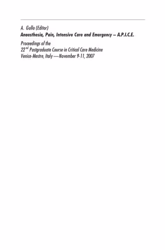 خرید و دانلود نسخه کامل کتاب Anaesthesia, pain, intensive care and emergency A.P.I.C.E.: proceedings of the 22st postgraduate course in critical medicine: Venice-Mestre, Italy - November 9-11, 2007