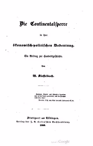 خرید و دانلود نسخه کامل کتاب Die Continentalsperre [Kontinentalsperre] in ihrer ökonomisch-politischen Bedeutung. Ein Beitrag zur Handelsgeschichte