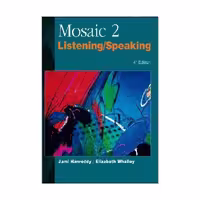 Mosaic 2 Listening Speaking 4th Edition موزاییک دو لیسنیگ اند اسپیکینگ ویرایش چهارم