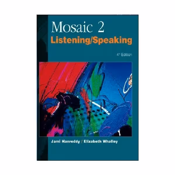 Mosaic 2 Listening Speaking 4th Edition موزاییک دو لیسنیگ اند اسپیکینگ ویرایش چهارم