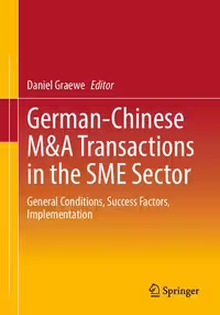 خرید و دانلود نسخه کامل کتاب German-Chinese M&amp;A Transactions in the SME Sector: General Conditions, Success Factors, Implementation