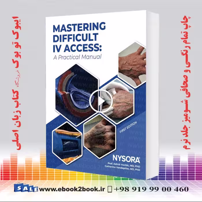 Mastering Difficult IV Access – a Practical Manual