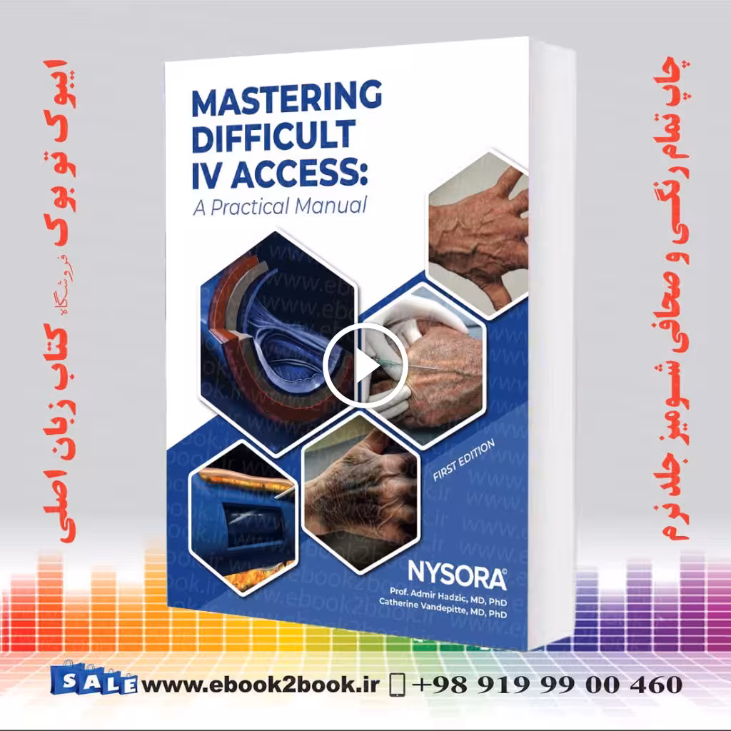 Mastering Difficult IV Access – a Practical Manual