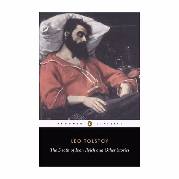 The Death of Ivan Ilyich and Other Stories – Leo Tolstoy
