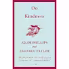 کتاب On Kindness اثر Adam Phillips and Barbara Taylor انتشارات Picador