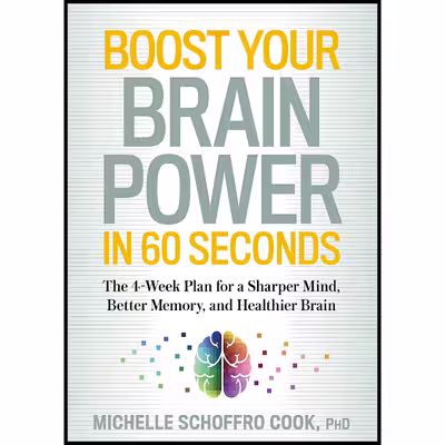 کتاب Boost Your Brain Power in 60 Seconds اثر Michelle Schoffro Cook انتشارات Rodale Books