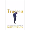 کتاب Trudeau اثر John Ivison انتشارات Signal