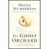 کتاب The Ghost Orchard اثر Helen Humphreys انتشارات HarperCollins Publishers