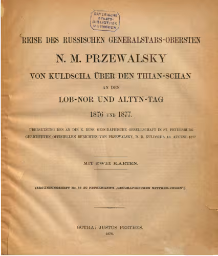 خرید و دانلود نسخه کامل کتاب Reise des russischen Generalstabs-Obersten N. M. Przewalsky von Kuldscha über den Thian-Schan an den Lob-Nor und Altyn-Tag 1876 und 1877