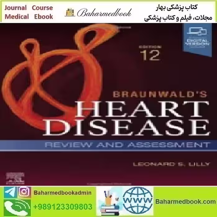Braunwald's Heart Disease Review and Assessment 2023