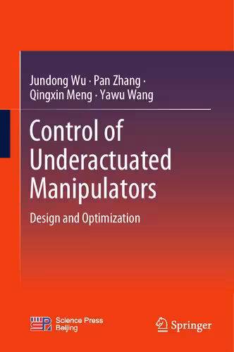 خرید و دانلود نسخه کامل کتاب Control of Underactuated Manipulators: Design and Optimization