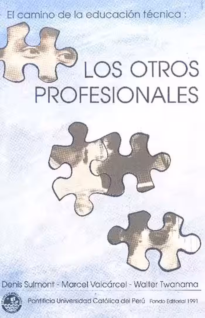 خرید و دانلود نسخه کامل کتاب El camino de la educación técnica: los otros profesionales. Los jóvenes de los Institutos Superiores Tecnológicos en Lima Metropolitana