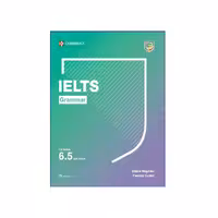 CAMBRIDGE IELTS Grammar for band 6.5 and above