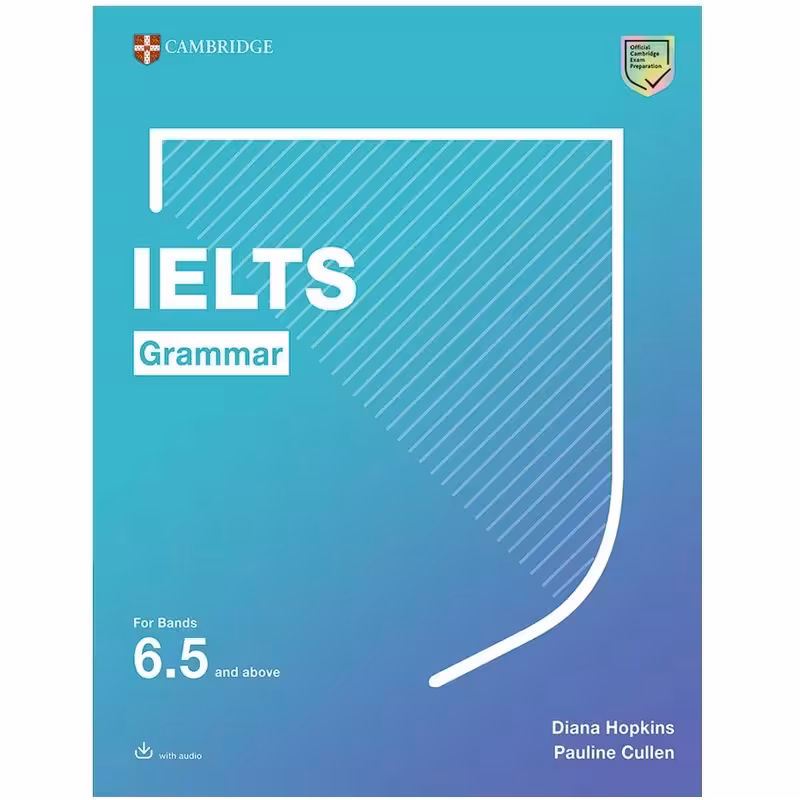 کتاب Cambridge IELTS Grammar For Bands 6,5 and above اثر جمعی از نویسندگان انتشارات Cambridge