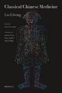 خرید و دانلود نسخه کامل کتاب Classical Chinese Medicine