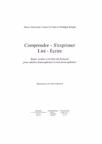 خرید و دانلود نسخه کامل کتاب Comprendre-S&#039;exprimer-Lire-Ecrire : Bases orales et écrites du français pour adultes francophones et non francophones
