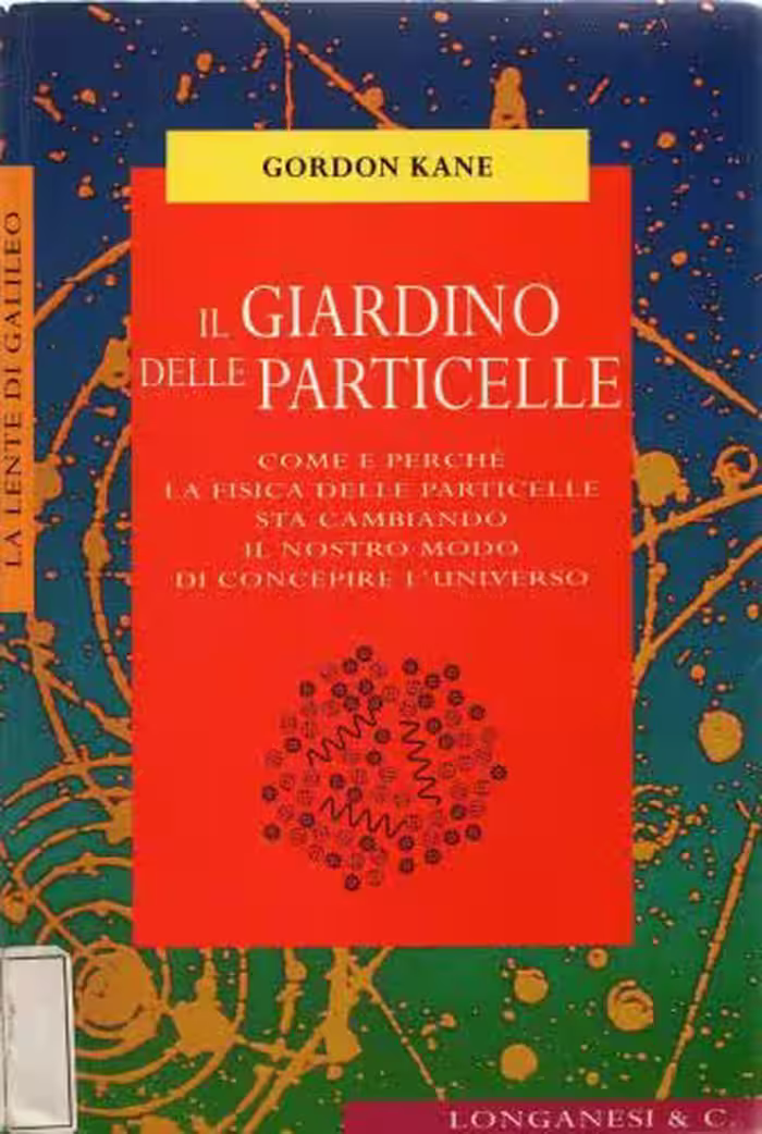 خرید و دانلود نسخه کامل کتاب Il giardino delle particelle. Come e perchè la fisica delle particelle sta cambiando il nostro modo di concepire l’universo