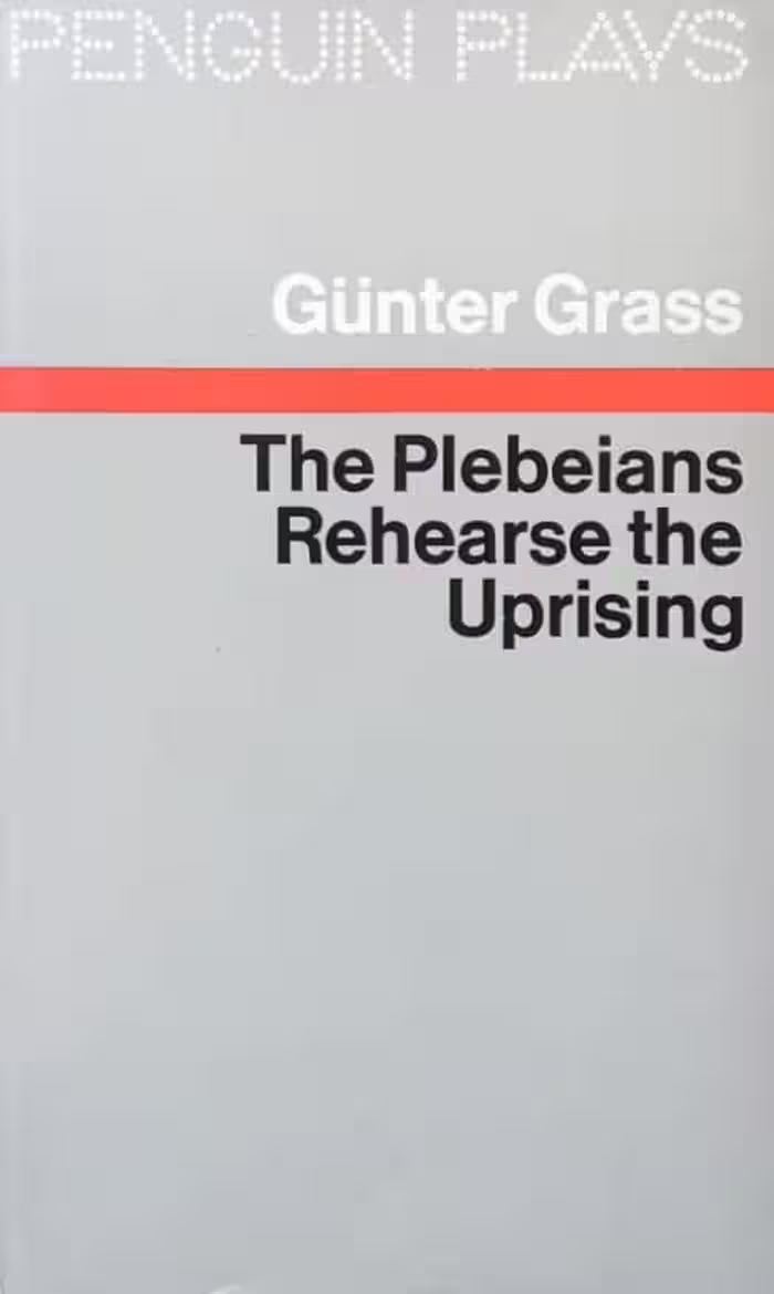 The Plebeians Rehearse the Uprising | Günter Grass