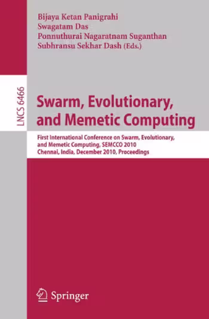 خرید و دانلود نسخه کامل کتاب Swarm, Evolutionary, and Memetic Computing: First International Conference on Swarm, Evolutionary, and Memetic Computing, SEMCCO 2010, Chennai, India, December 16-18, 2010. Proceedings
