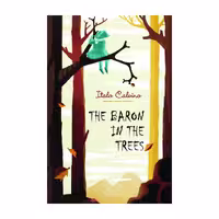 The Baron in the Trees – Italo Calvino