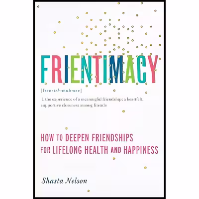 کتاب Frientimacy اثر Shasta Nelson انتشارات Seal Press