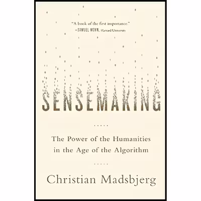 کتاب Sensemaking اثر Christian Madsbjerg انتشارات Hachette Books