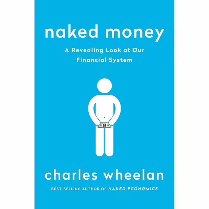 کتاب Naked Money اثر Charles J. Wheelan انتشارات W. W. Norton &amp; Company