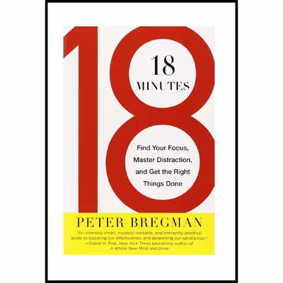 کتاب 18 Minutes اثر Peter Bregman انتشارات Grand Central Publishing