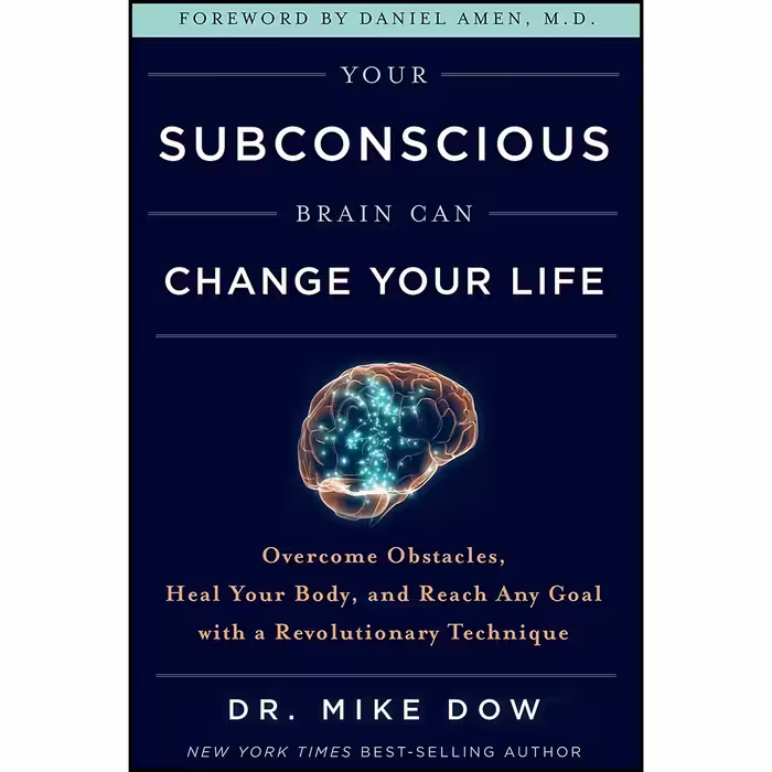 کتاب Your Subconscious Brain Can Change Your Life اثر Mike Dow انتشارات Hay House Inc