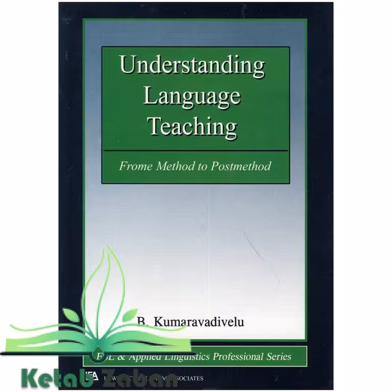 کتاب Understanding Language Teaching From Method to Postmethod
