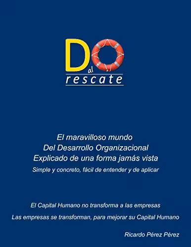 خرید و دانلود نسخه کامل کتاب Desarrollo Organizacional al rescate: Estrategias de Desarrollo Organizacional (Spanish Edition) - pdf