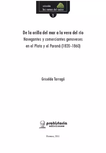 خرید و دانلود نسخه کامل کتاب De la orilla del mar a la vera del río. Navegantes y comerciantes genoveses en el Plata y el Paraná (1820-1860)