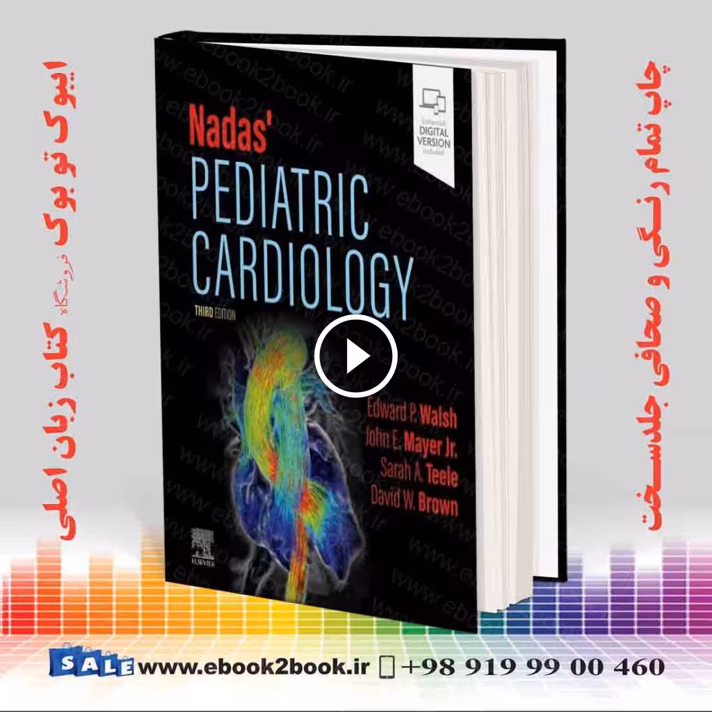 Nadas’ Pediatric Cardiology 3rd Edition