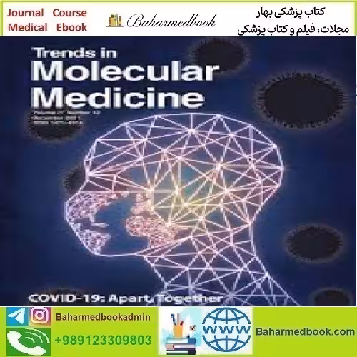 Trends in Molecular Medicine Volume 27 Issue 1 to 12 2021