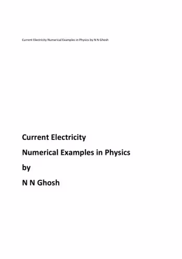 خرید و دانلود نسخه کامل کتاب Current Electricity Numerical Examples in Physics by N N Ghosh