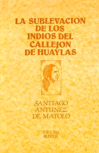 خرید و دانلود نسخه کامل کتاب La sublevación de los indios del Callejón de Huaylas (Áncash) [1927]