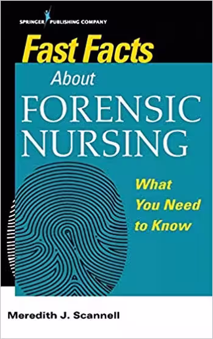 خرید و دانلود نسخه کامل کتاب Fast Facts About Forensic Nursing: What You Need To Know