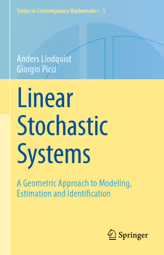 خرید و دانلود نسخه کامل کتاب Linear Stochastic Systems: A Geometric Approach to Modeling, Estimation and Identification
