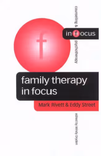 خرید و دانلود نسخه کامل کتاب Family Therapy in Focus (Counselling & Psychotherapy in Focus Series)