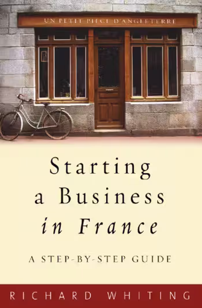 خرید و دانلود نسخه کامل کتاب Starting a Business in France: A Step-by-step Guide (How to): A Step-by-step Guide (How to)
