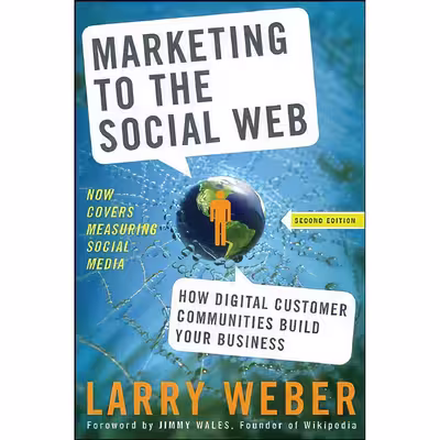 کتاب Marketing to the Social Web اثر Larry Weber انتشارات Wiley