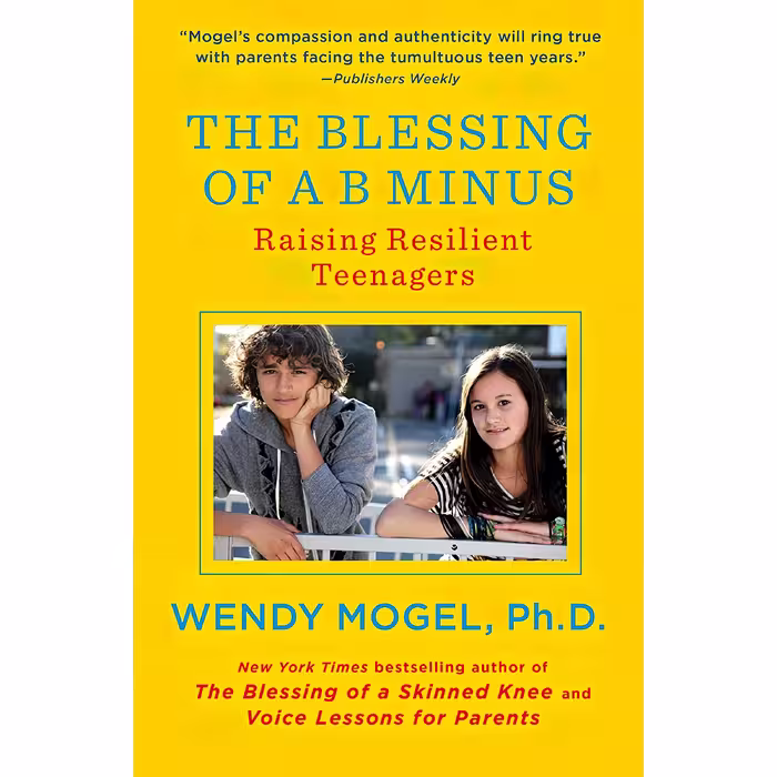 کتاب The Blessing of a B Minus اثر Wendy Mogel انتشارات Scribner