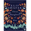کتاب THREE DAUGHTERS OF EVE اثر ELIF SHAFAK انتشارات پنگوئین
