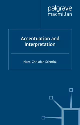 خرید و دانلود نسخه کامل کتاب Accentuation and Active Interpretation (Palgrave Studies in Pragmatics, Languages and Cognition)