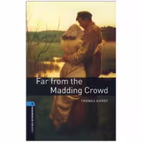 Oxford Bookworms 5 – Far from the Madding Crowd