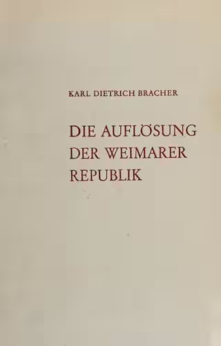 خرید و دانلود نسخه کامل کتاب Die Auflösung der Weimarer Republik : Eine Studie zum Problem des Machtverfalls in der Demokratie