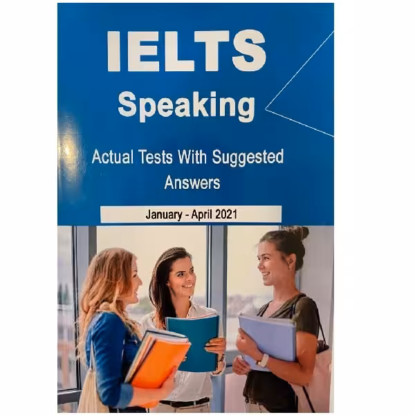 کتاب IELTS Speaking actual tests with Answers January- April 2021 رحلی