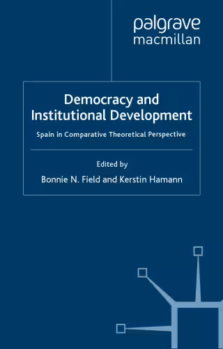 خرید و دانلود نسخه کامل کتاب Democracy and Institutional Development: Spain in Comparative Theoretical Perspective