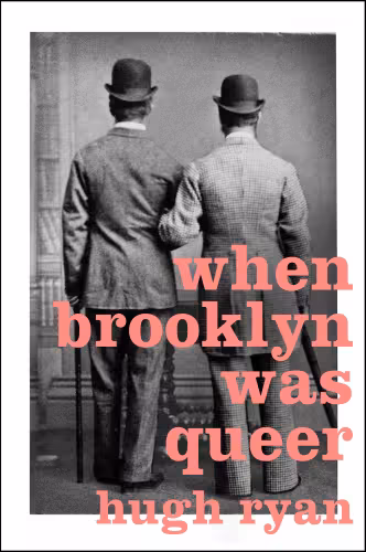 خرید و دانلود نسخه کامل کتاب When Brooklyn Was Queer: A History